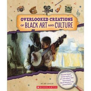 Overlooked Creations of Black Art and Culture (from the Archives) -- Jay Leslie